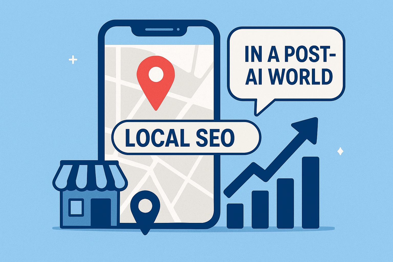 Local SEO in a Post-AI World